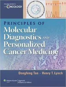 Principles of Molecular Diagnostics and Personalized Cancer Medicine