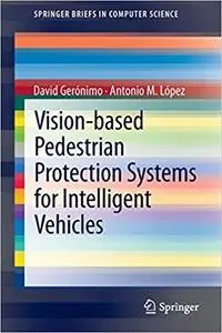 Vision-based Pedestrian Protection Systems for Intelligent Vehicles