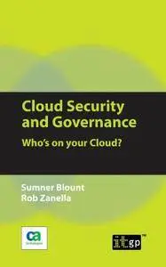 Cloud Security and Governance: Who's on Your Cloud?