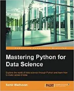 Mastering Python for Data Science