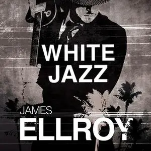 «White Jazz» by James Ellroy