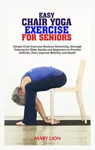 EASY CHAIR YOGA EXERCISE FOR SENIORS