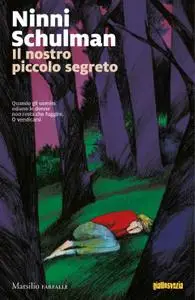 Ninni Schulman - Il nostro piccolo segreto