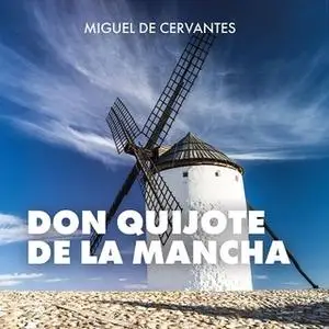 «Don Quijote de la Mancha» by Miguel de Cervantes