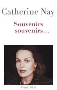 Catherine Nay, "Souvenirs, souvenirs ..."