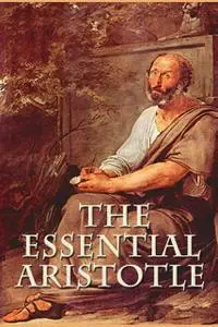 «Essential Aristotle» by Aristotle