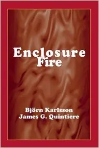 Enclosure Fire Dynamics (Environmental and Energy Engineering Series) by Bjorn Karlsson and James Quintiere (Repost)