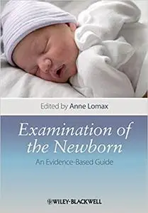 Examination of the Newborn: An Evidence Based Guide