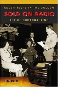 Sold On Radio: Advertisers in the Golden Age of Broadcasting (Repost)