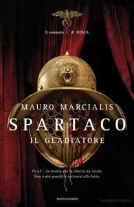 Mauro Marcialis - Spartaco Il Gladiatore