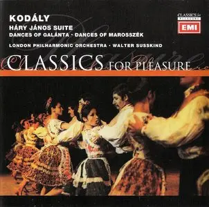 Zoltan Kodaly - Hary Janos Suite - Dances Of Galanta - Dances Of Marosszek (Classics for Pleasure)