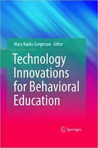 Technology Innovations for Behavioral Education