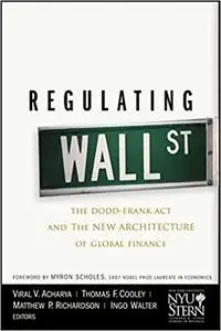 Regulating Wall Street: The Dodd-Frank Act and the New Architecture of Global Finance