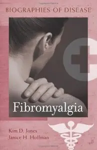 Fibromyalgia (Biographies of Disease) (repost)