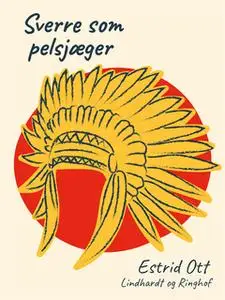 «Sverre som pelsjæger» by Estrid Ott