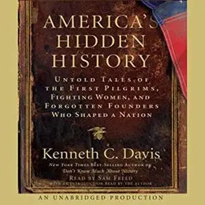 America's Hidden History: Untold Tales of Pilgrims, Fighting Women, and Forgotten Founders [Audiobook]