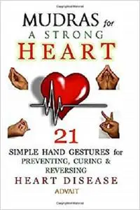 Mudras for a Strong Heart