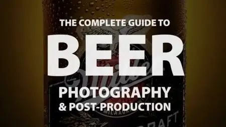 The Complete Guide to Beer Photography & Post-Production