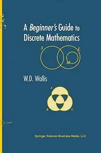 A Beginner’s Guide to Discrete Mathematics