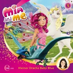 «Mia and me - Folge 5: Kleiner Drache Baby Blue / Der große Blütenbaum» by Susanne Sternberg