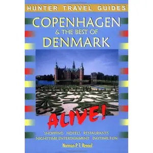 Copenhagen & the Best of Denmark Alive! (Alive Guides Series) by Norman Renouf [Repost] 