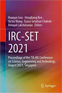 IRC-SET 2021: Proceedings of the 7th IRC Conference on Science, Engineering and Technology, August 2021, Singapore