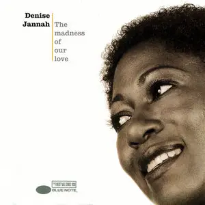 Denise Jannah – The Madness Of Our Love (1999)