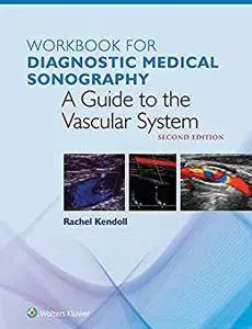 Workbook for Diagnostic Medical Sonography (Diagnostic Medical Sonography Series) 2nd Edition
