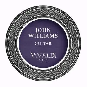 John Williams - Vivaldi, Etc.! (2019)