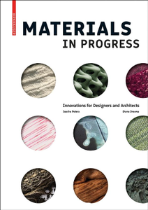 Materials in Progress : Innovations for Designers and Architects