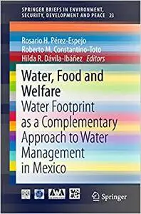 Water, Food and Welfare: Water Footprint as a Complementary Approach to Water Management in Mexico (Repost)