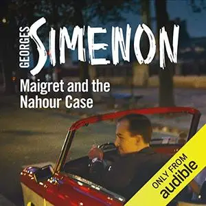 Maigret and the Nahour Case: Inspector Maigret, Book 65 [Audiobook]