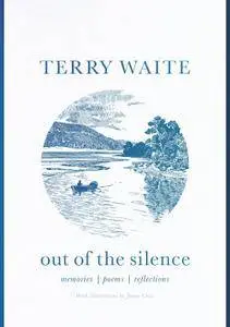 Out of the Silence: Memories, Poems, Reflections