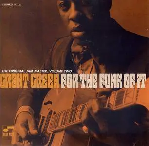 Grant Green - For The Funk Of It (1969-1971) {Blue Note 7243 5 60141 2 1 rel 2005}