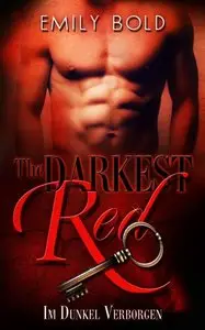 Bold, Emily - The Darkest Red 03 - Im Dunkel verborgen