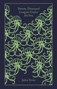 Twenty Thousand Leagues Under the Sea (Penquin Classics)