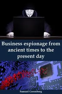 Business espionage from ancient times to the present day
