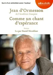 Jean d'Ormesson, "Comme un chant d'espérance"