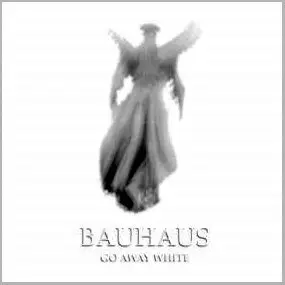 Bauhaus - Go Away White (2008)