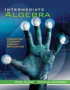 Intermediate Algebra: Connecting Concepts through Applications (repost)
