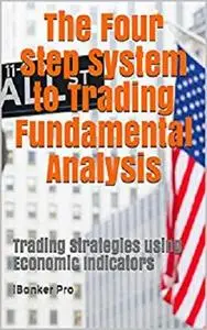 Tradeonomics - Four Steps to Trading Fundamental Analysis [Repost]