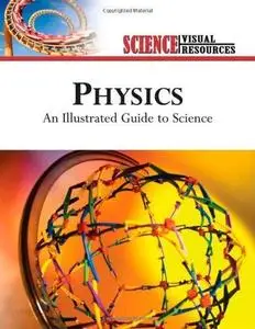 Physics: An Illustrated Guide to Science