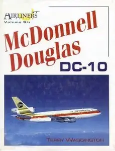 Great Airliners Series Volume Six: McDonnell Douglas DC-10 (Repost)