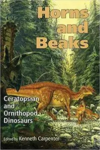 Horns and Beaks: Ceratopsian and Ornithopod Dinosaurs