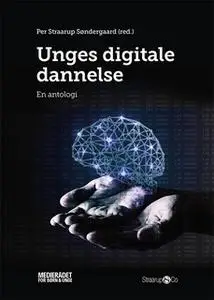 «Unges digitale dannelse» by Per Straarup Søndergaard