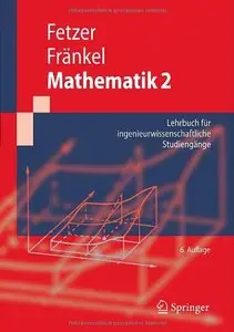 Mathematik 2: Lehrbuch für ingenieurwissenschaftliche Studiengänge