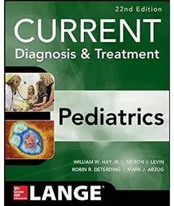 CURRENT Diagnosis and Treatment Pediatrics (22th edition) [Repost]