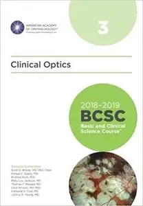2018-2019 BCSC (Basic and Clinical Science Course), Section 03: Clinical Optics (Repost)