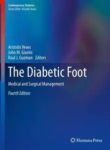 The Diabetic Foot: Medical and Surgical Management, Fourth Edition (Repost)