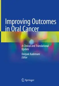 Improving Outcomes in Oral Cancer: A Clinical and Translational Update (Repost)